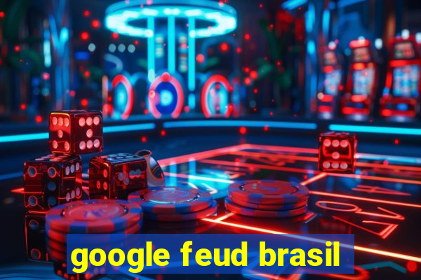 google feud brasil